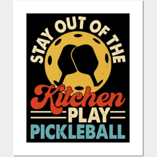 Funny Pickleball, Stay Out of The Kitchen Play Pickleball Posters and Art